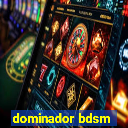 dominador bdsm